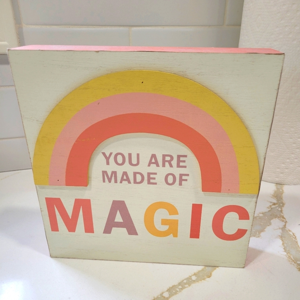 Box Sign/You are made of magic